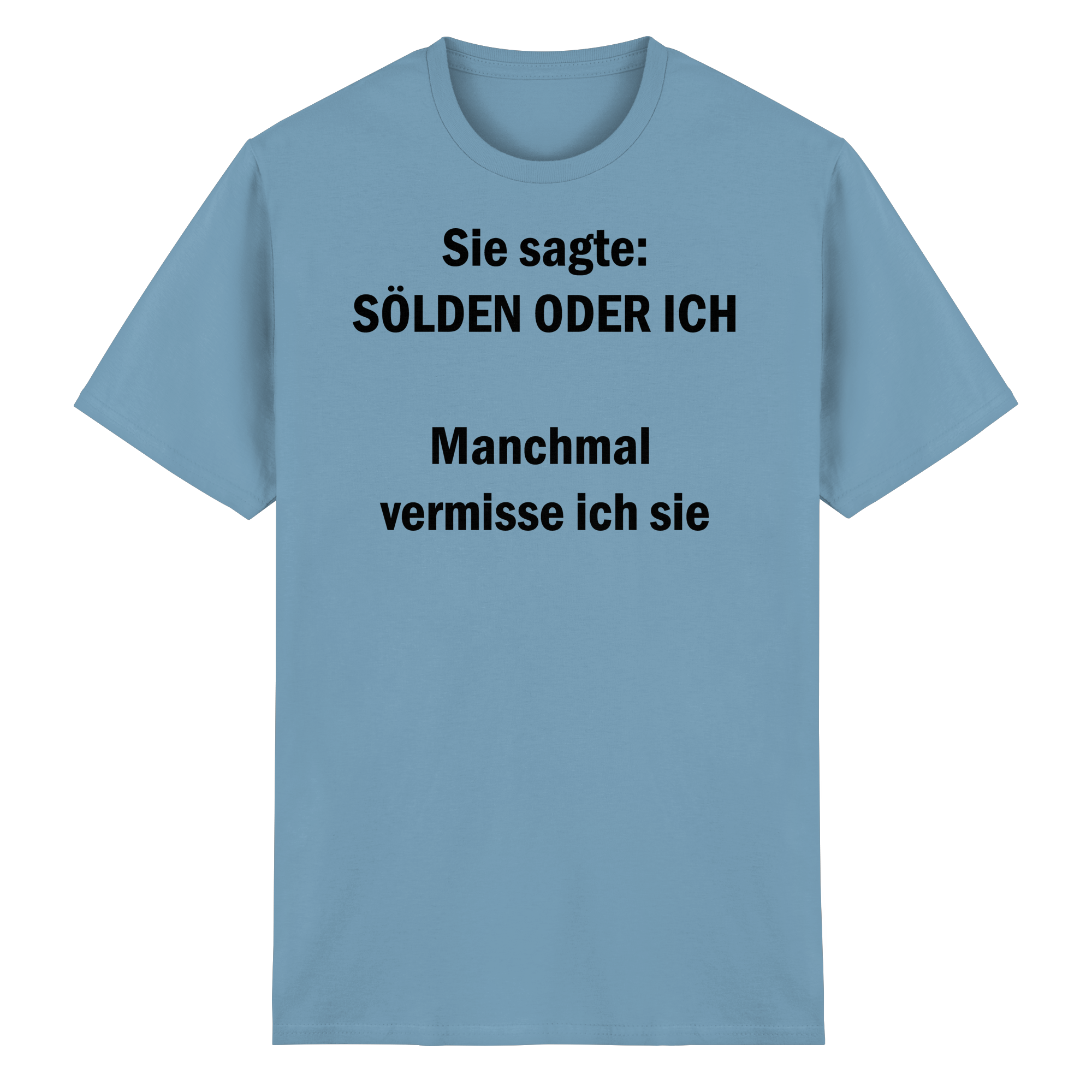 Sölden oder ich T-Shirt