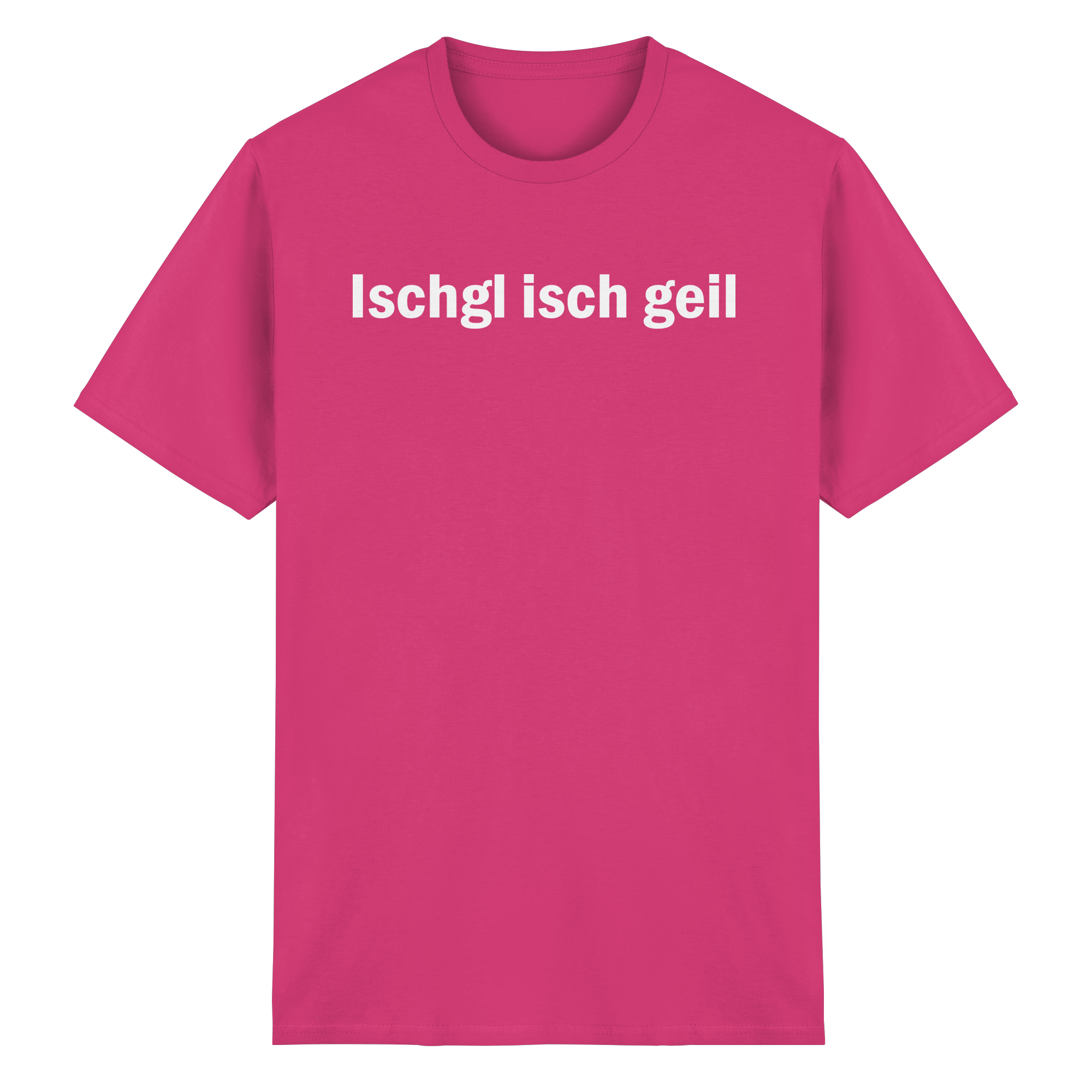 Ischgl isch geil T-Shirt