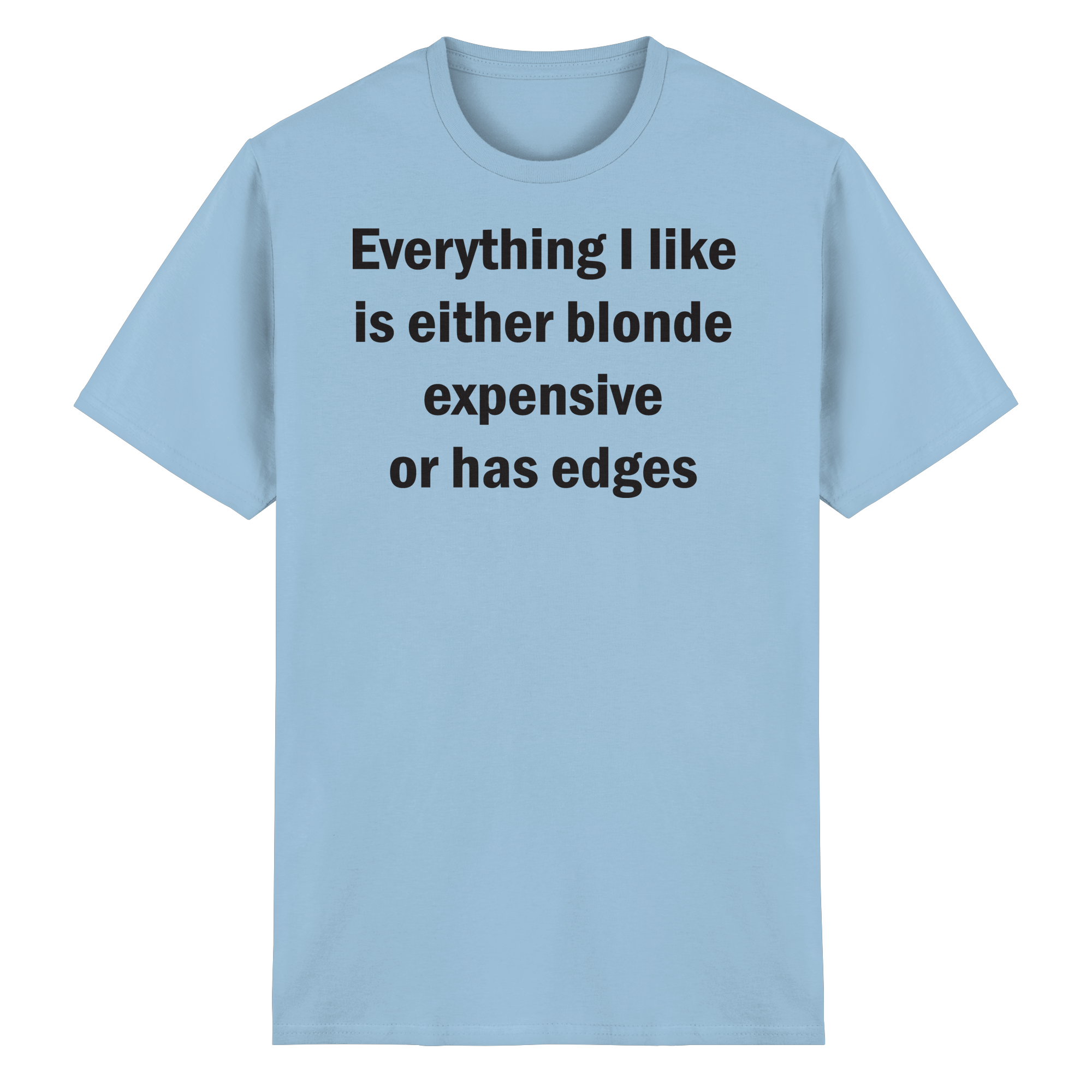 Everything I like T-Shirt