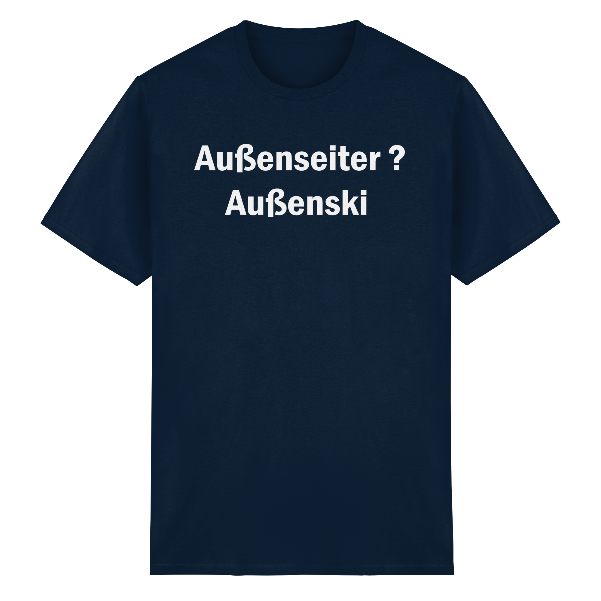 Außenseiter ? Außenski T-Shirt