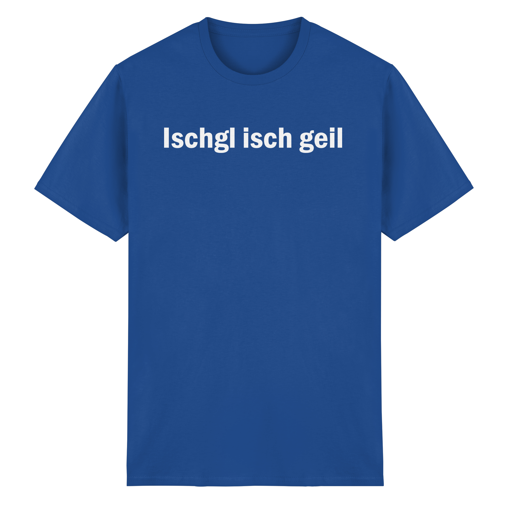 Ischgl isch geil T-Shirt