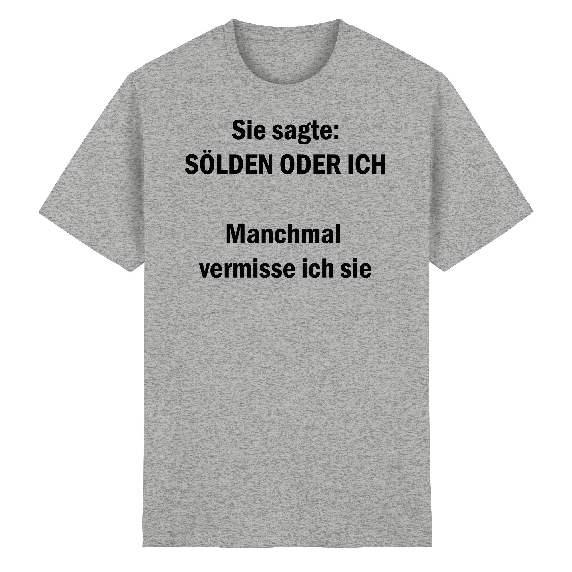 Sölden oder ich T-Shirt