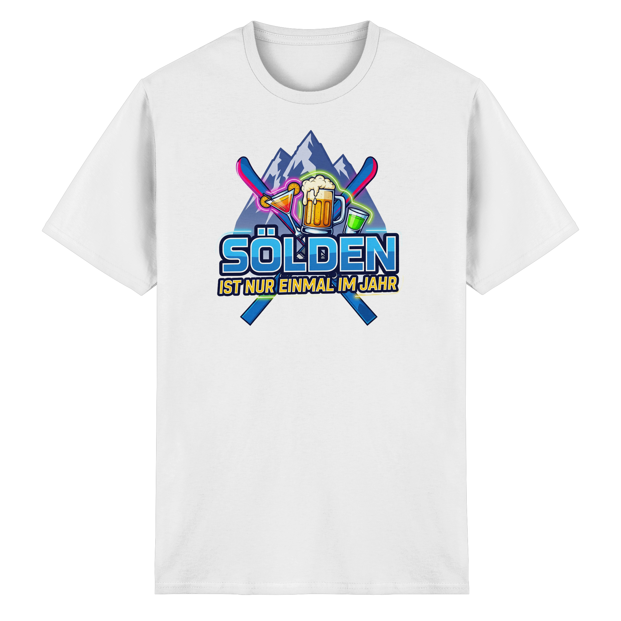 Sölden ist nur einmal im Jahr T-Shirt