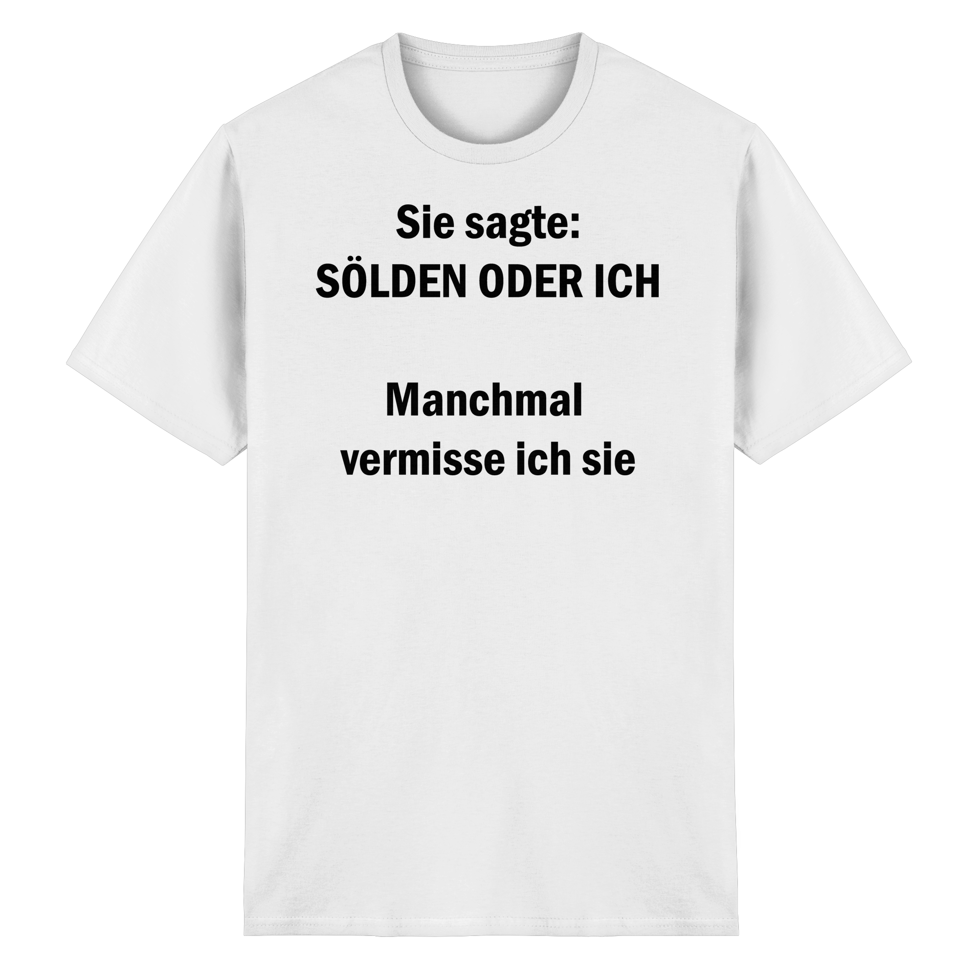 Sölden oder ich T-Shirt