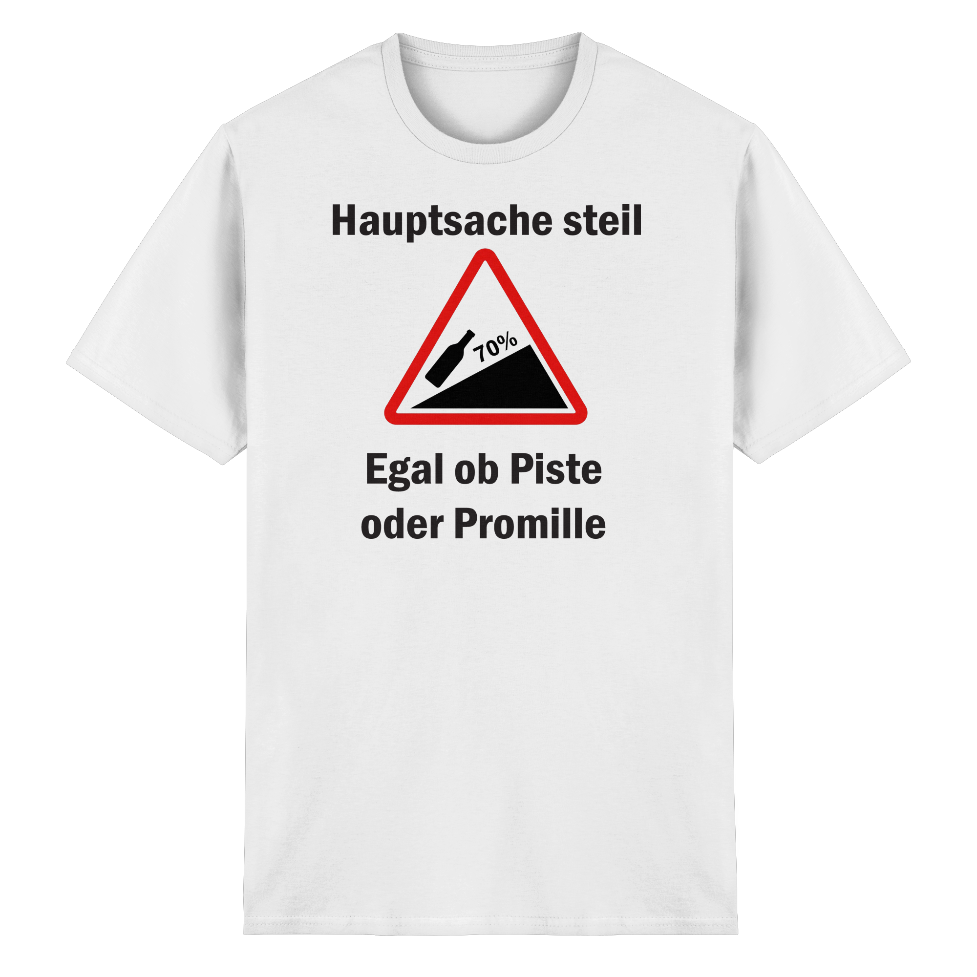 Hauptsache steil T-Shirt